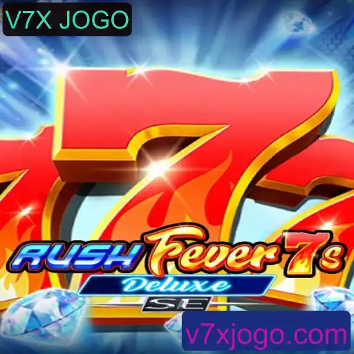Descubra o Fascinante Mundo de RushFever7sDeluxeSE